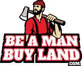 Be A Man Buy Land