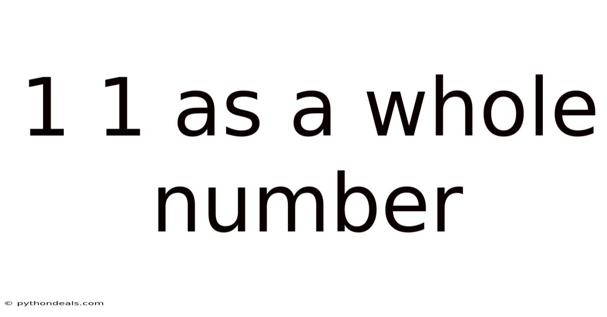 1 1 As A Whole Number