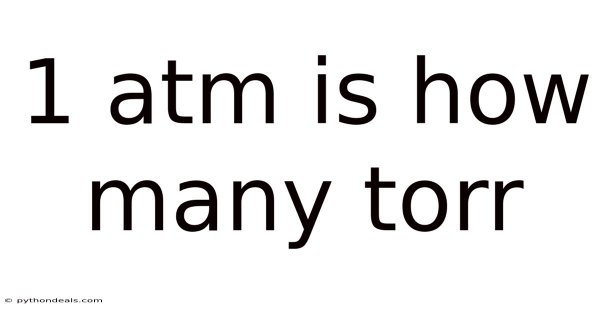 1 Atm Is How Many Torr