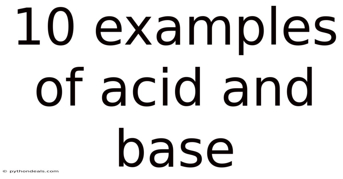 10 Examples Of Acid And Base