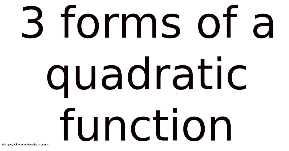 3 Forms Of A Quadratic Function