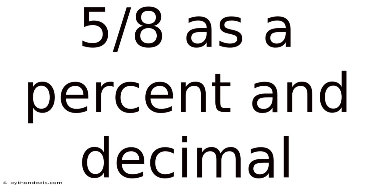 5/8 As A Percent And Decimal