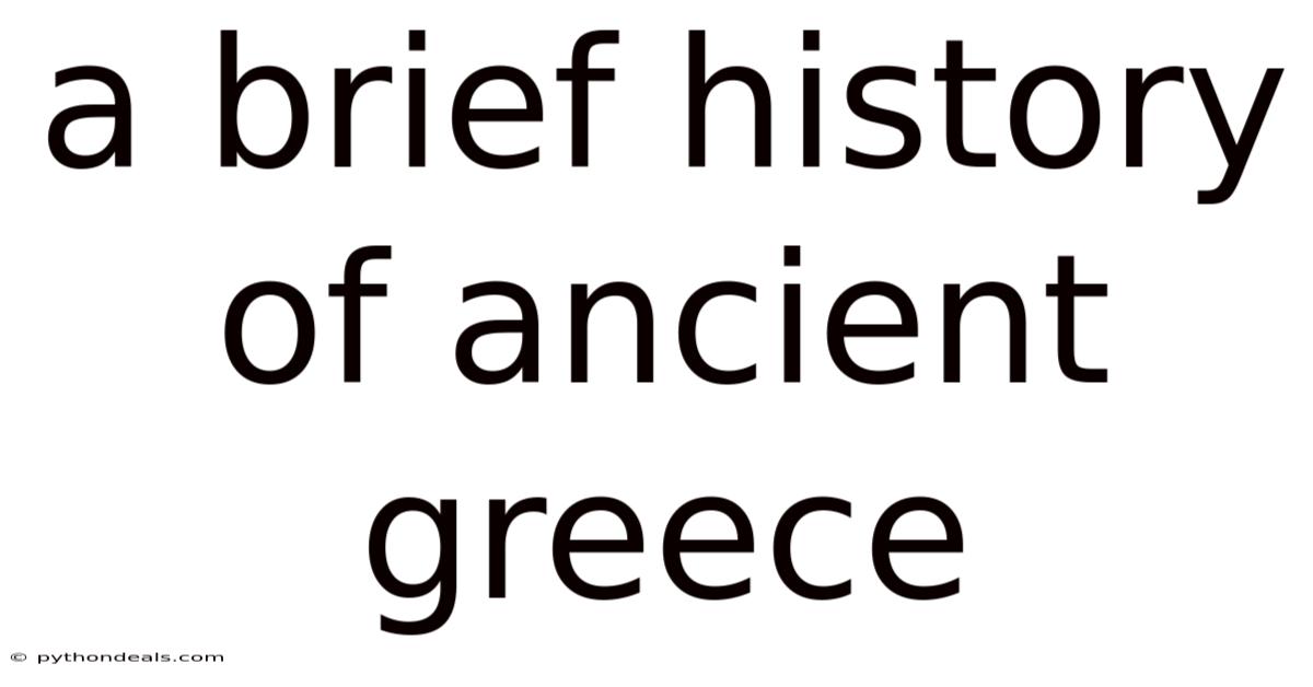A Brief History Of Ancient Greece