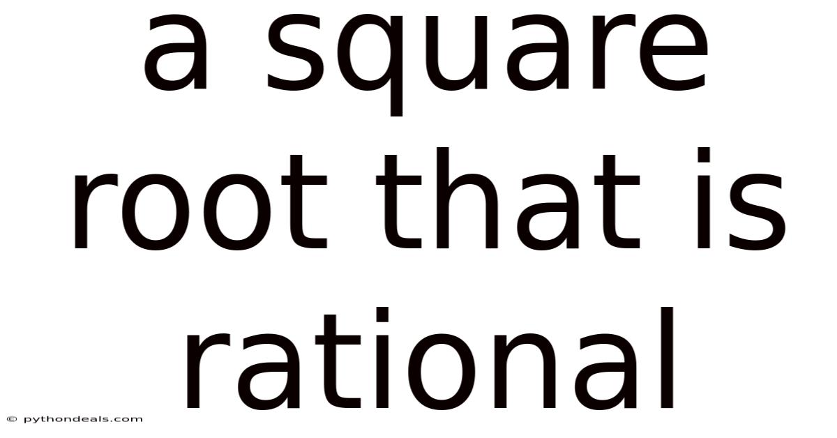 A Square Root That Is Rational