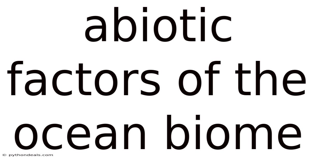 Abiotic Factors Of The Ocean Biome