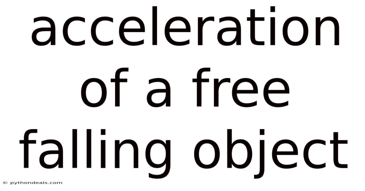 Acceleration Of A Free Falling Object