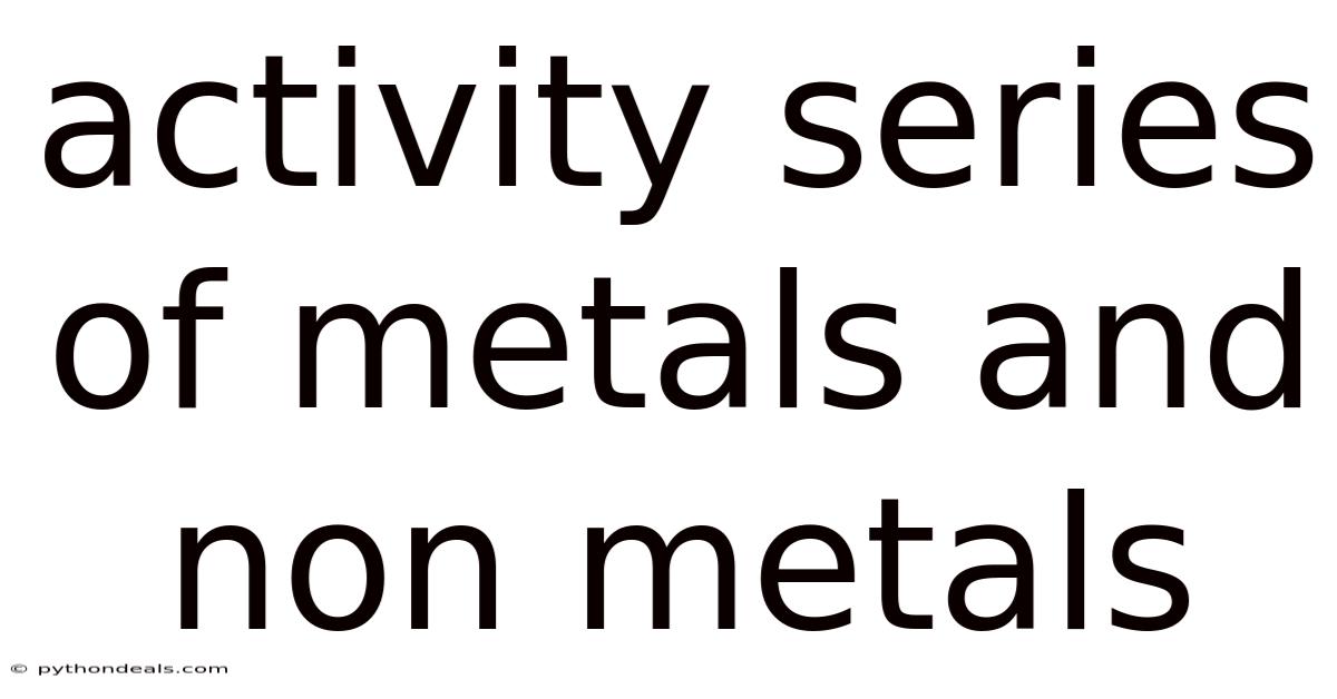 Activity Series Of Metals And Non Metals