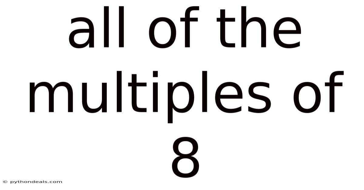 All Of The Multiples Of 8