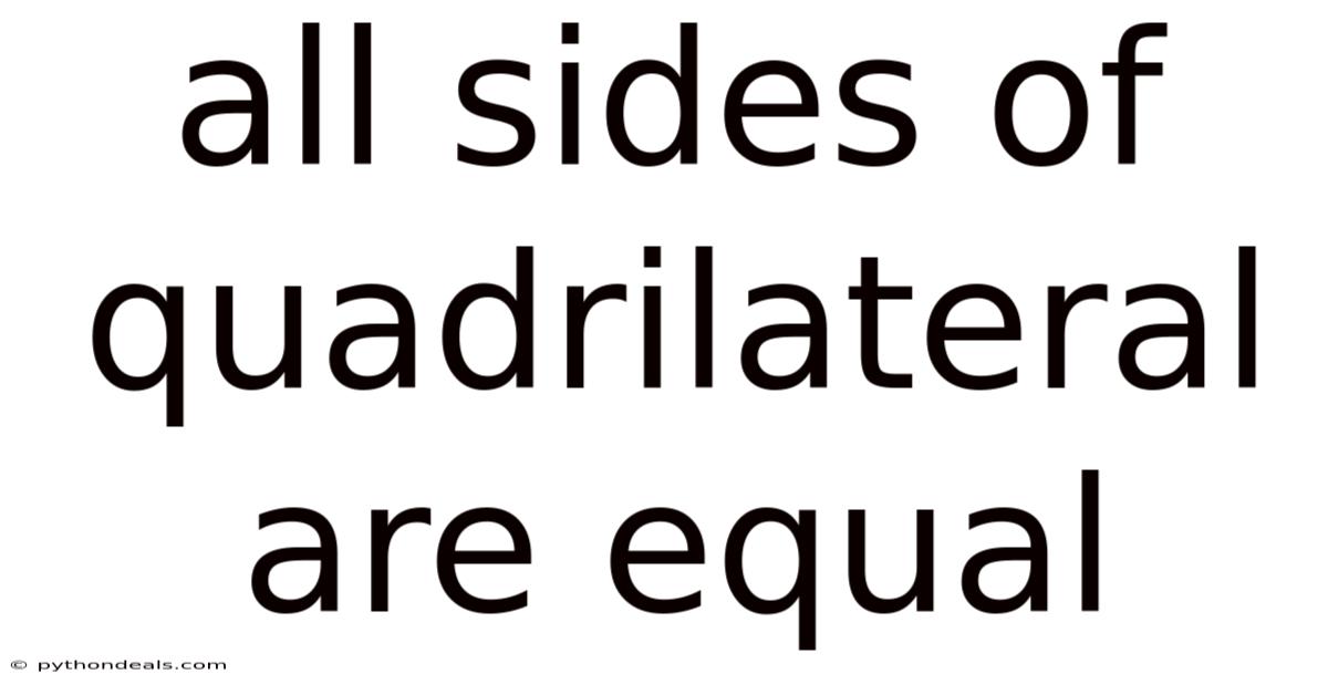 All Sides Of Quadrilateral Are Equal
