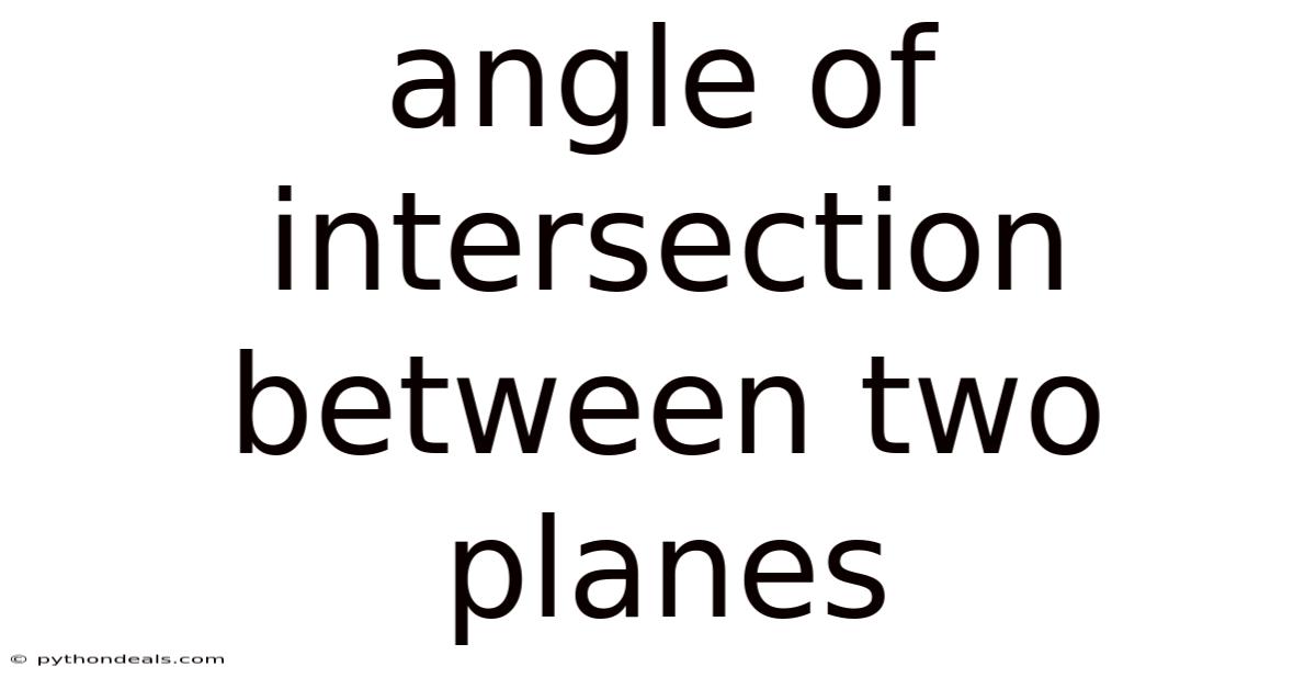 Angle Of Intersection Between Two Planes