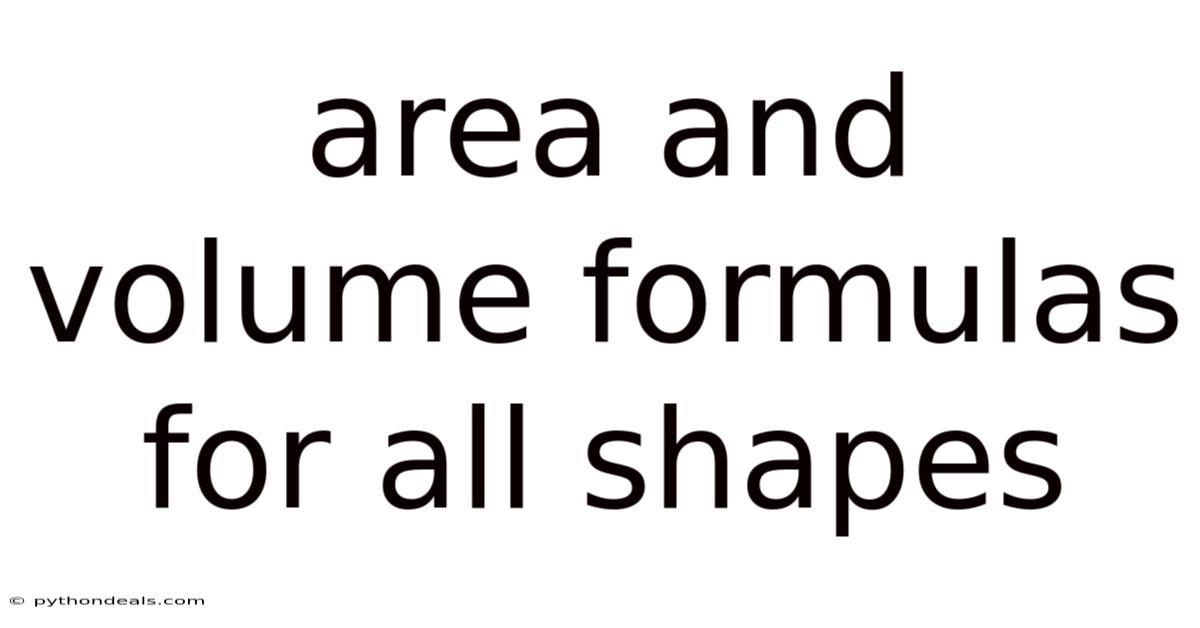 Area And Volume Formulas For All Shapes