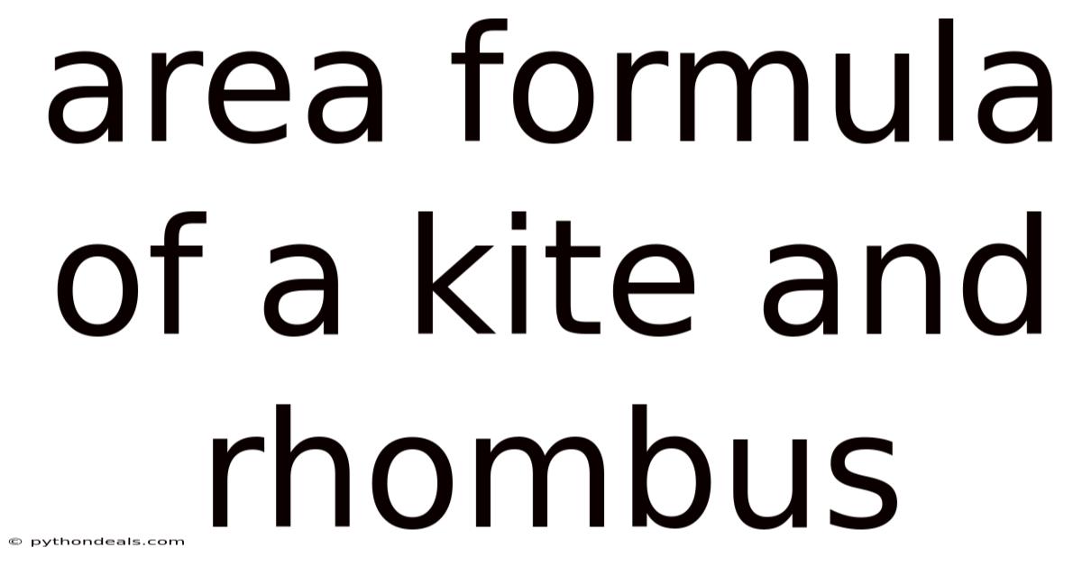 Area Formula Of A Kite And Rhombus