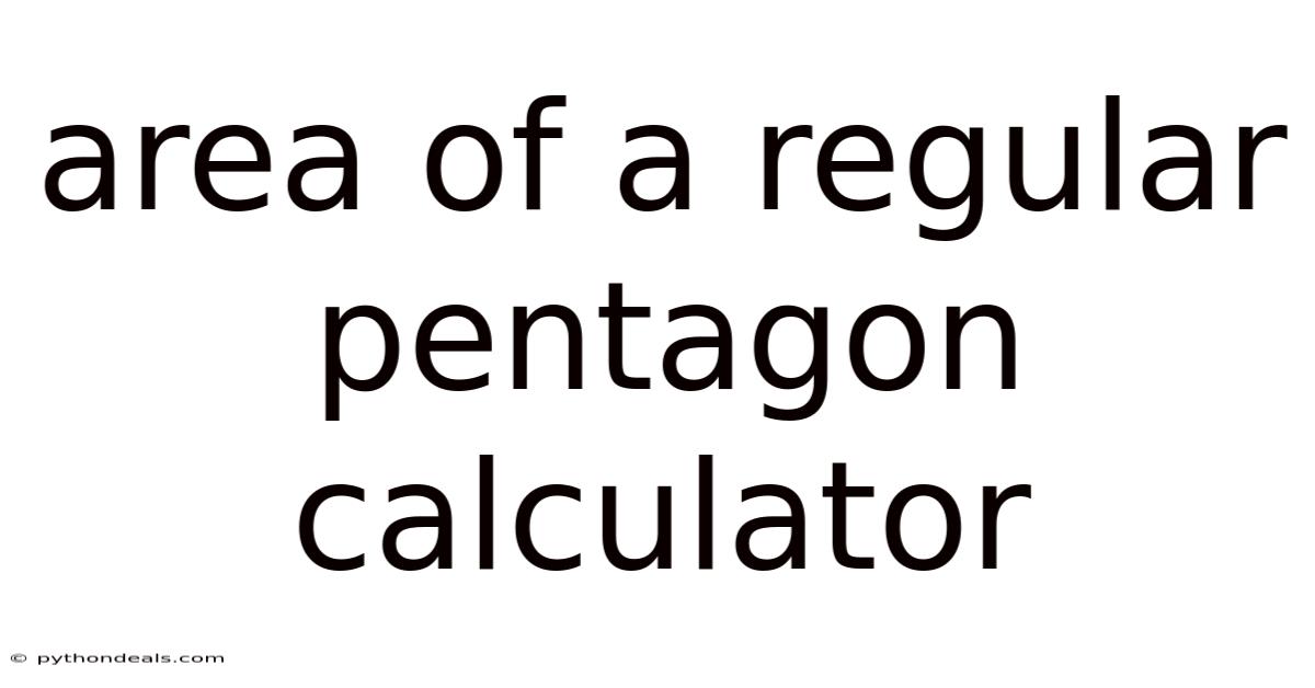 Area Of A Regular Pentagon Calculator
