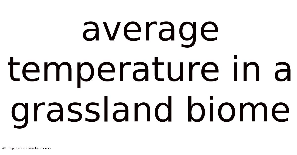 Average Temperature In A Grassland Biome