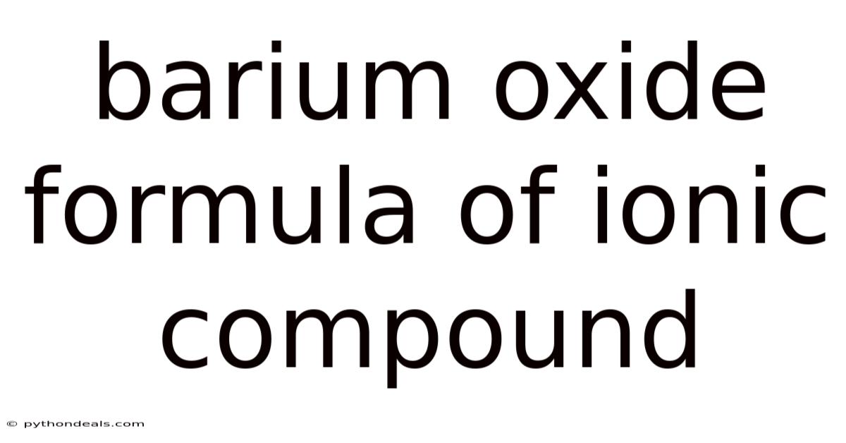 Barium Oxide Formula Of Ionic Compound