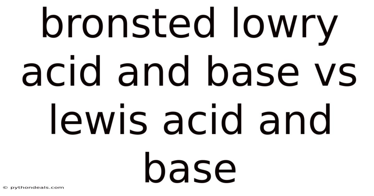 Bronsted Lowry Acid And Base Vs Lewis Acid And Base