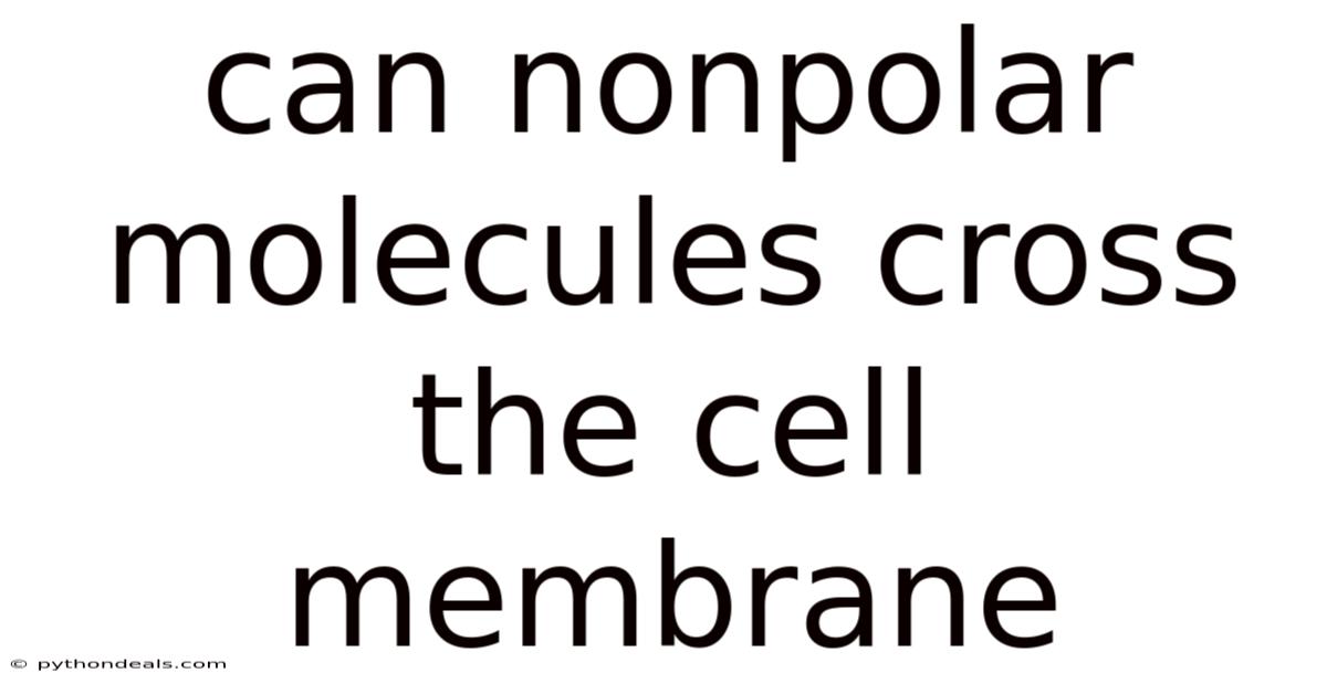 Can Nonpolar Molecules Cross The Cell Membrane