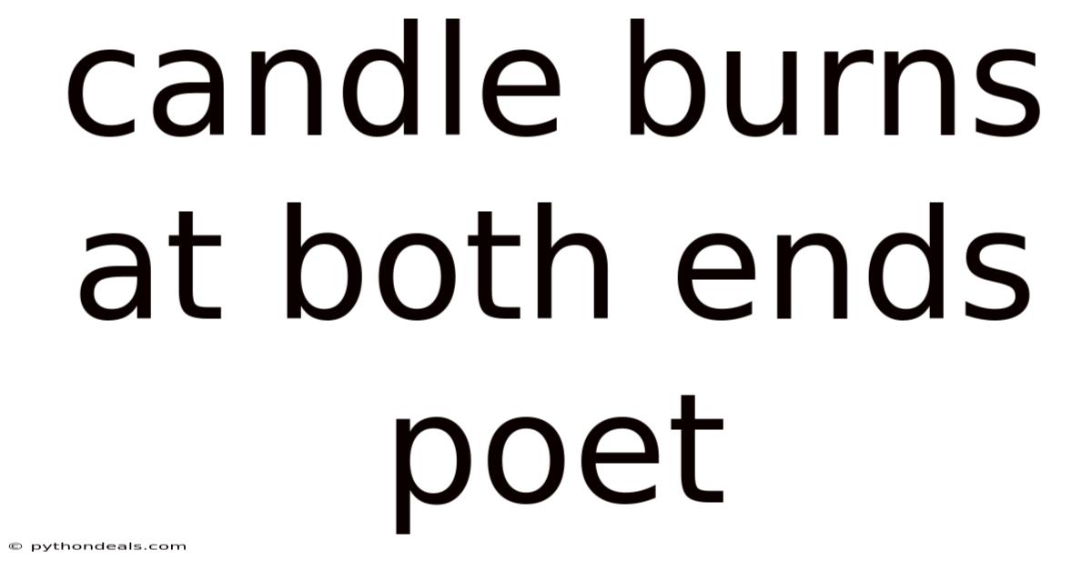 Candle Burns At Both Ends Poet