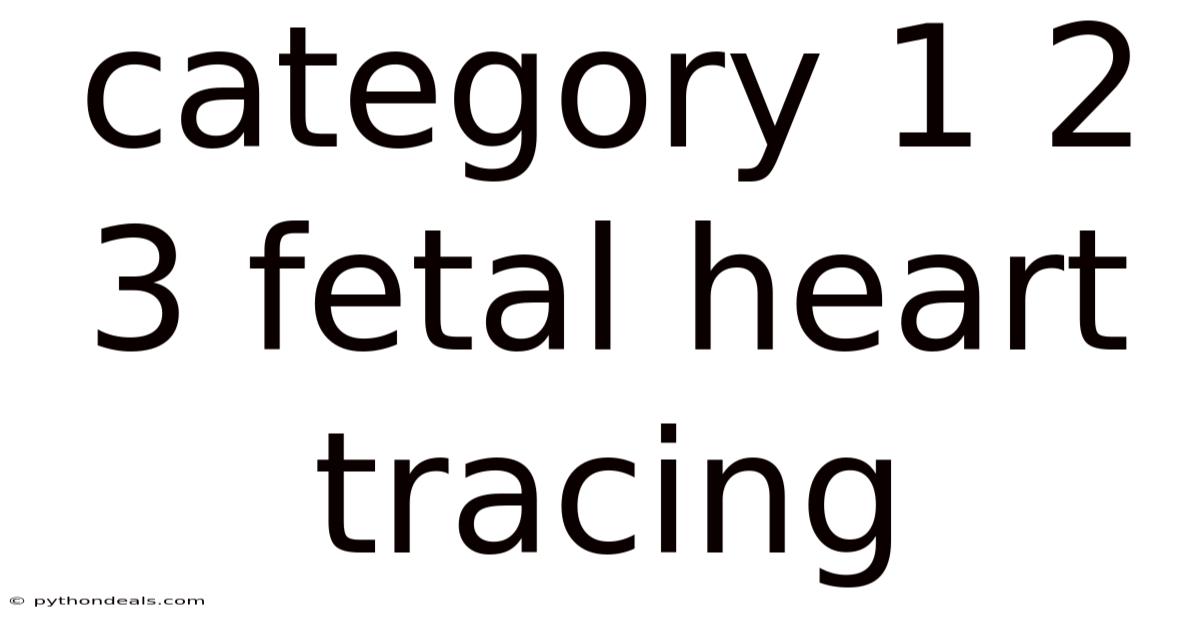 Category 1 2 3 Fetal Heart Tracing