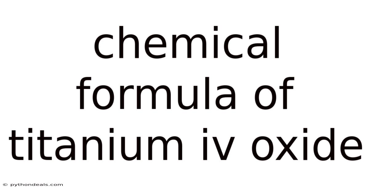 Chemical Formula Of Titanium Iv Oxide