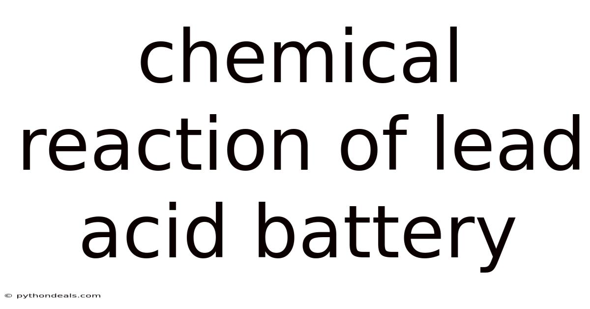 Chemical Reaction Of Lead Acid Battery