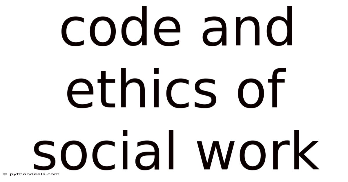 Code And Ethics Of Social Work