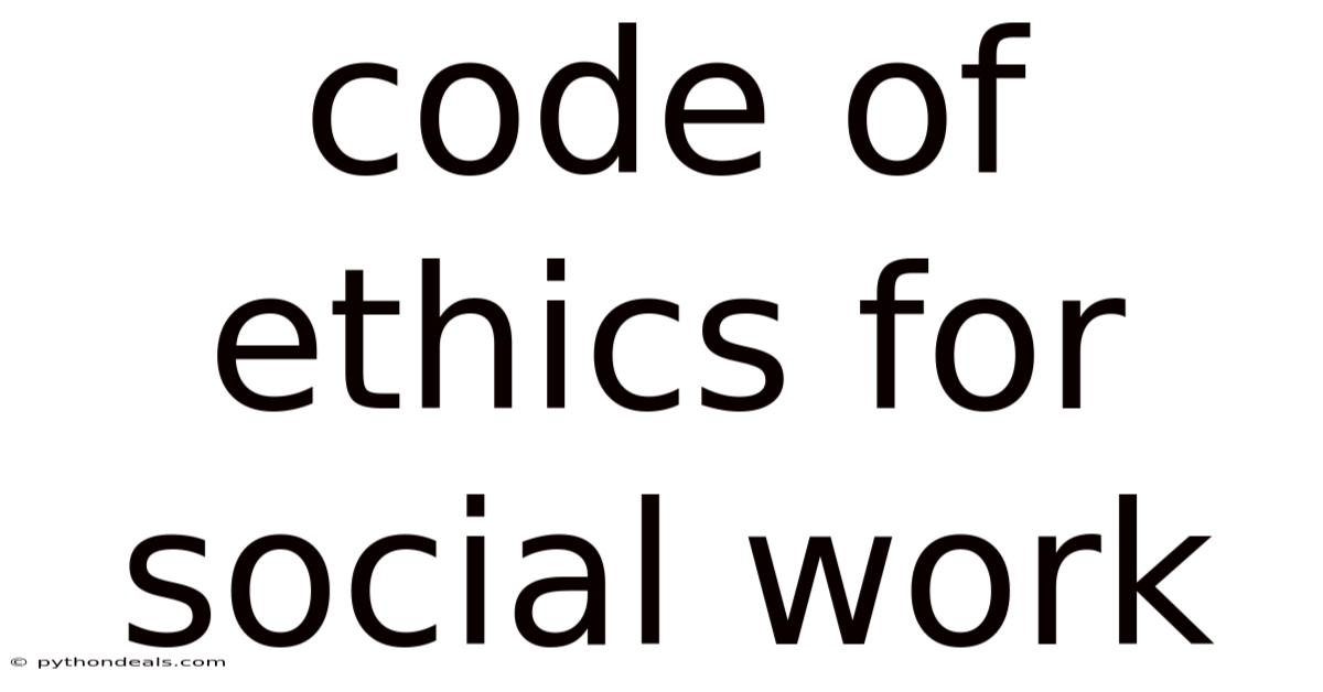 Code Of Ethics For Social Work