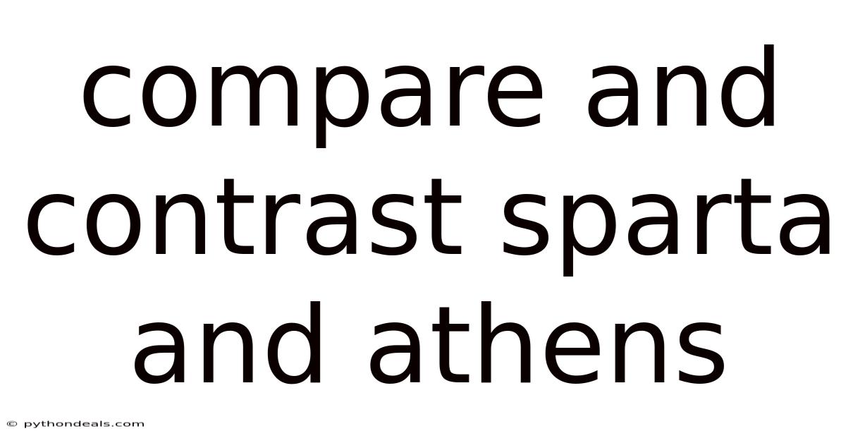 Compare And Contrast Sparta And Athens