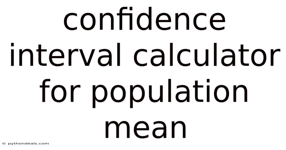 Confidence Interval Calculator For Population Mean