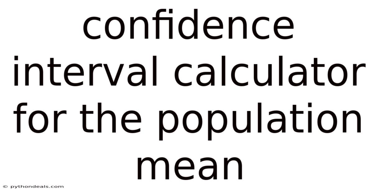 Confidence Interval Calculator For The Population Mean
