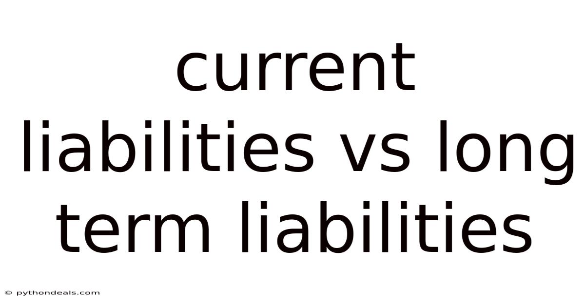 Current Liabilities Vs Long Term Liabilities