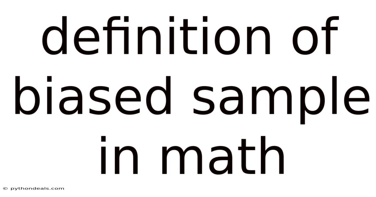 Definition Of Biased Sample In Math