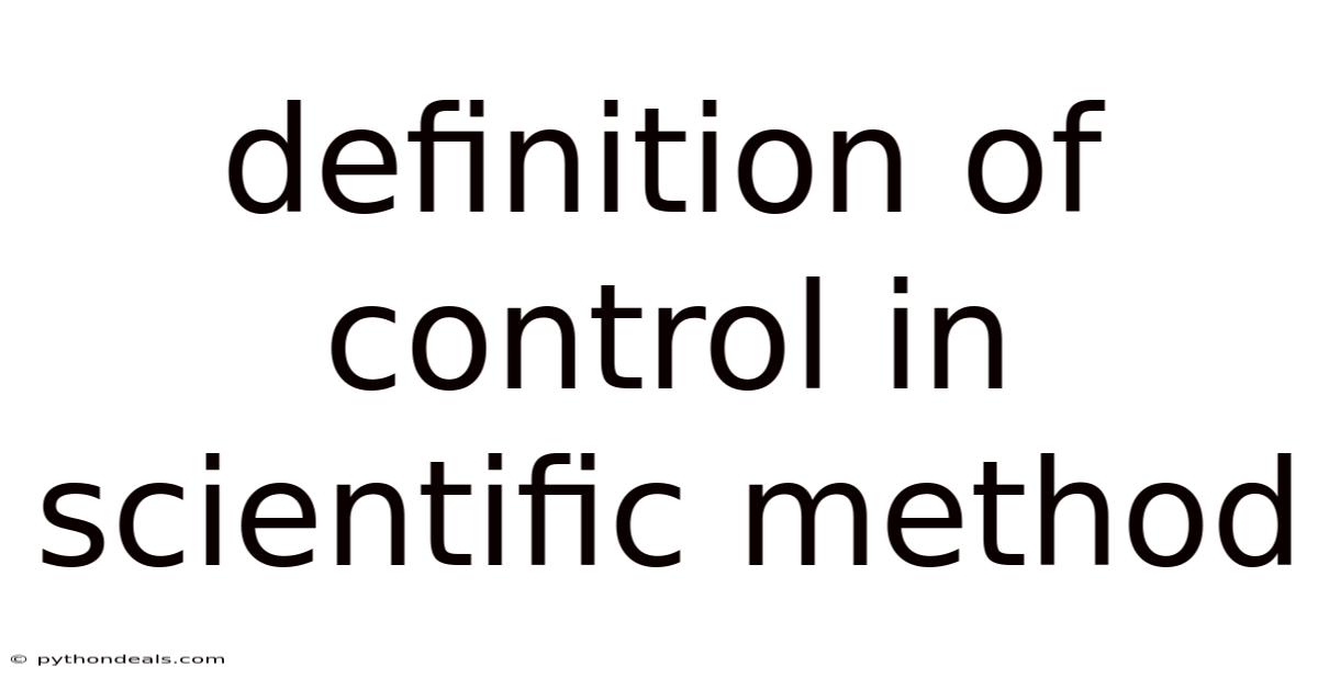 Definition Of Control In Scientific Method
