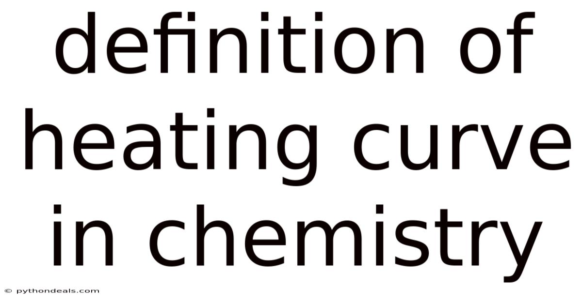 Definition Of Heating Curve In Chemistry