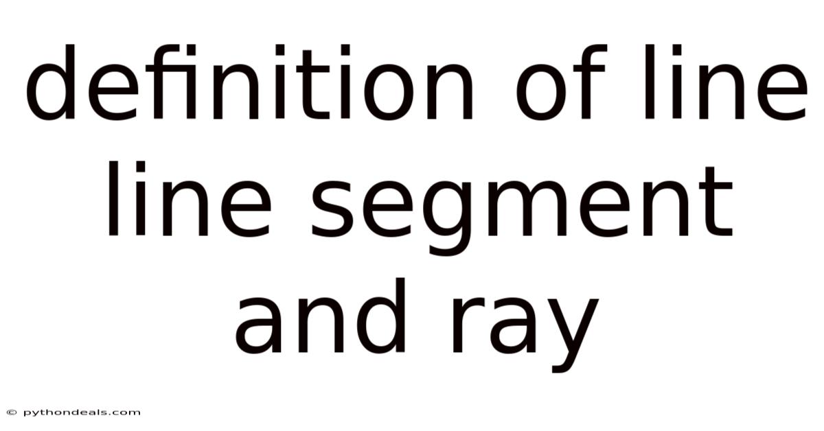 Definition Of Line Line Segment And Ray