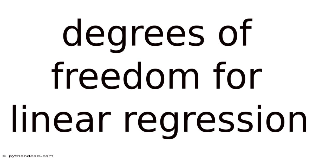 Degrees Of Freedom For Linear Regression