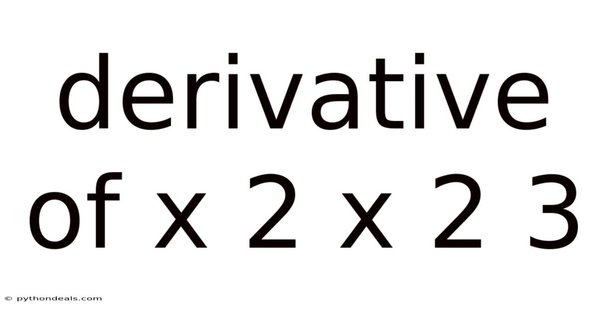 Derivative Of X 2 X 2 3