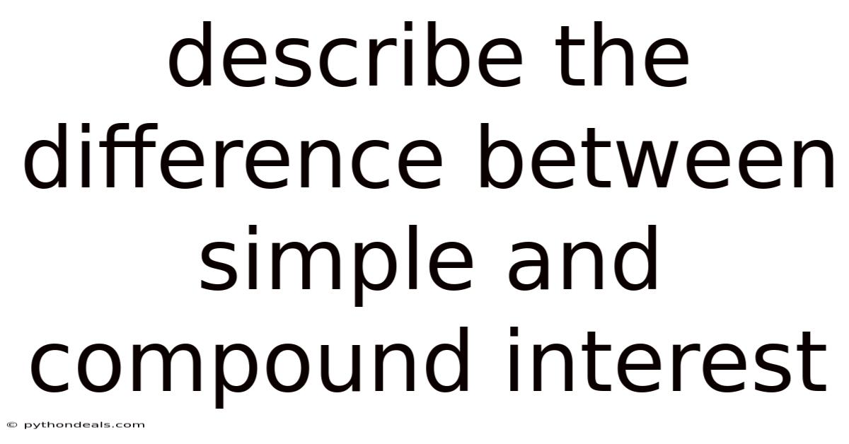 Describe The Difference Between Simple And Compound Interest