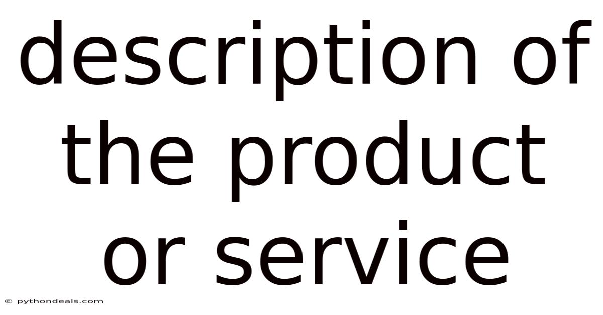 Description Of The Product Or Service
