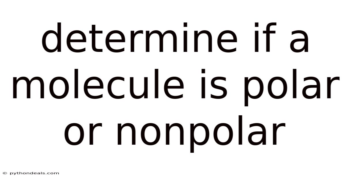 Determine If A Molecule Is Polar Or Nonpolar