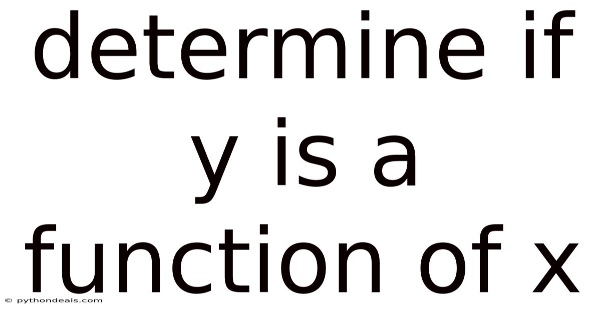 Determine If Y Is A Function Of X