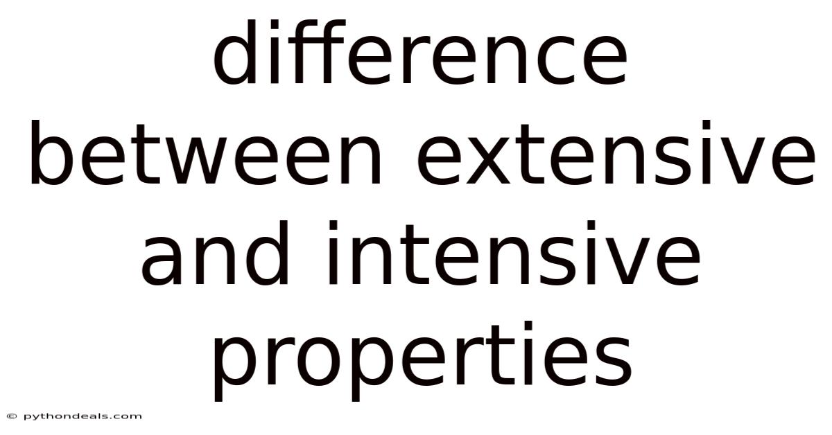 Difference Between Extensive And Intensive Properties