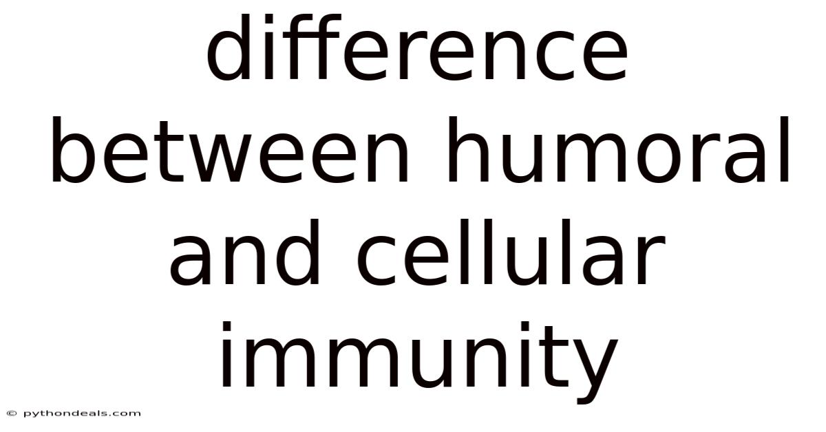 Difference Between Humoral And Cellular Immunity