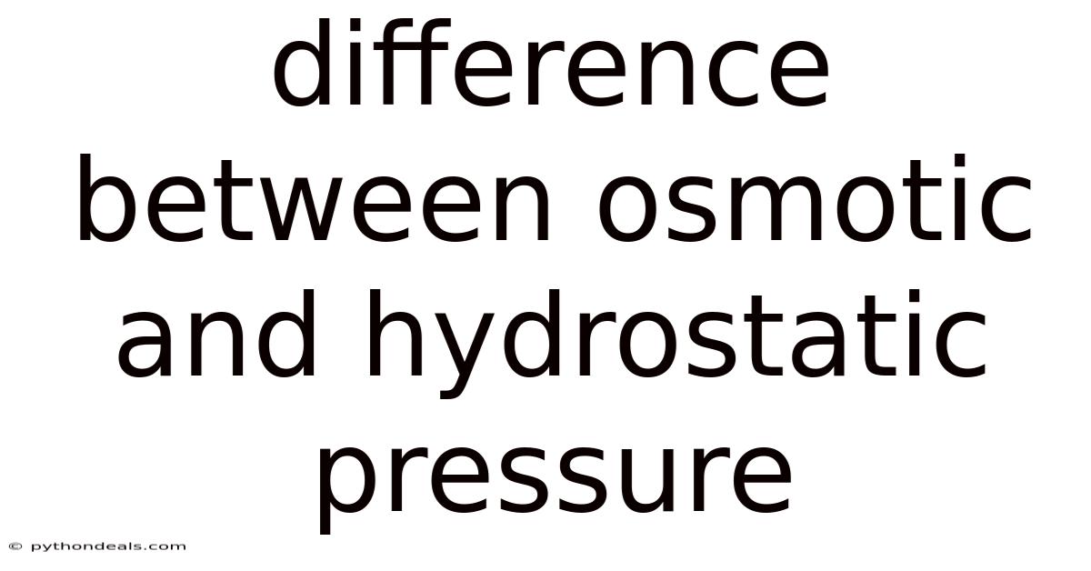 Difference Between Osmotic And Hydrostatic Pressure