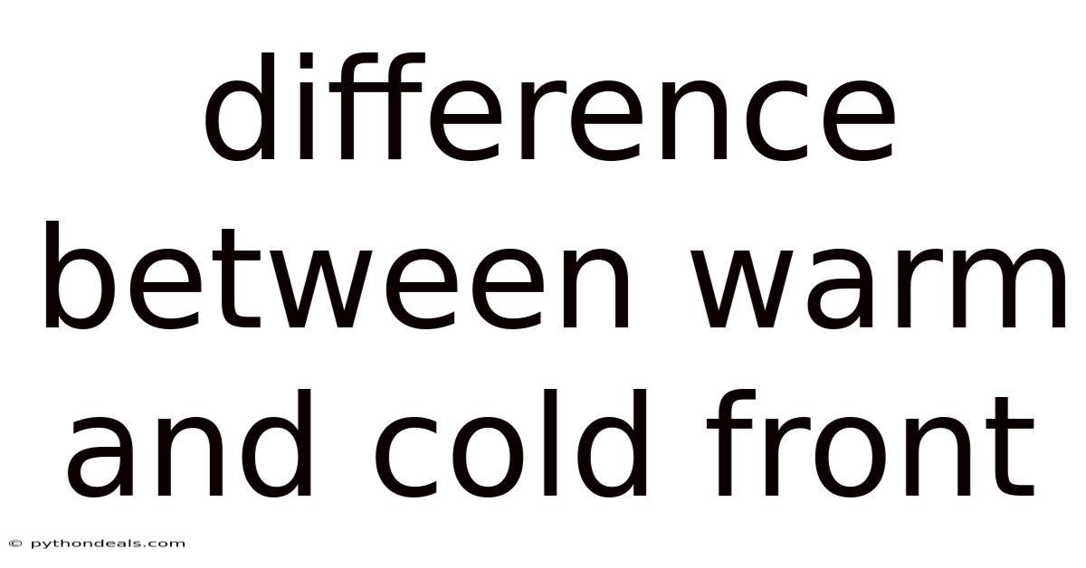 Difference Between Warm And Cold Front