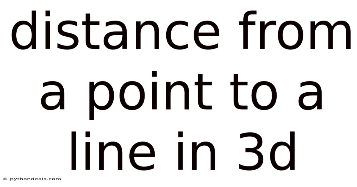 Distance From A Point To A Line In 3d