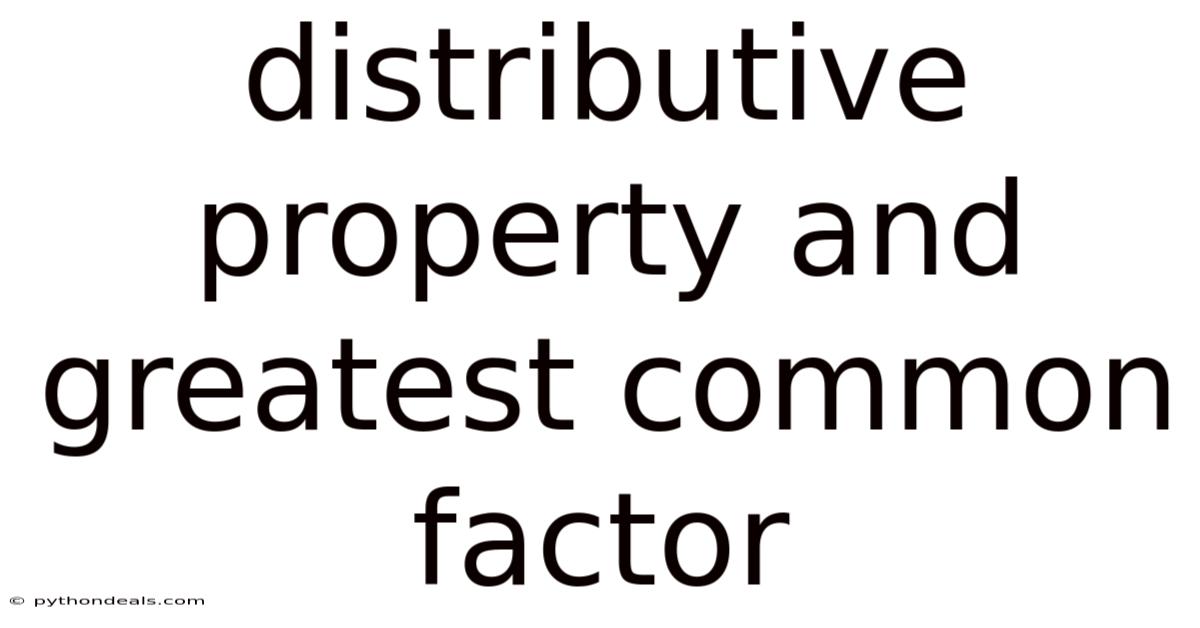 Distributive Property And Greatest Common Factor