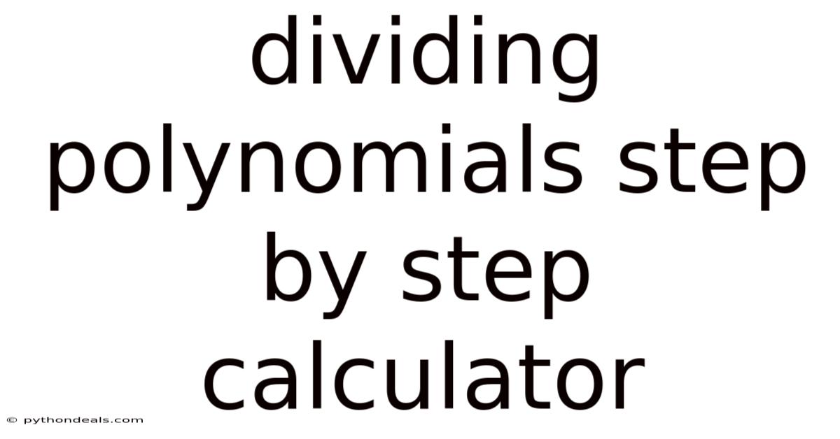 Dividing Polynomials Step By Step Calculator