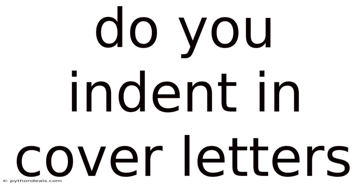 Do You Indent In Cover Letters