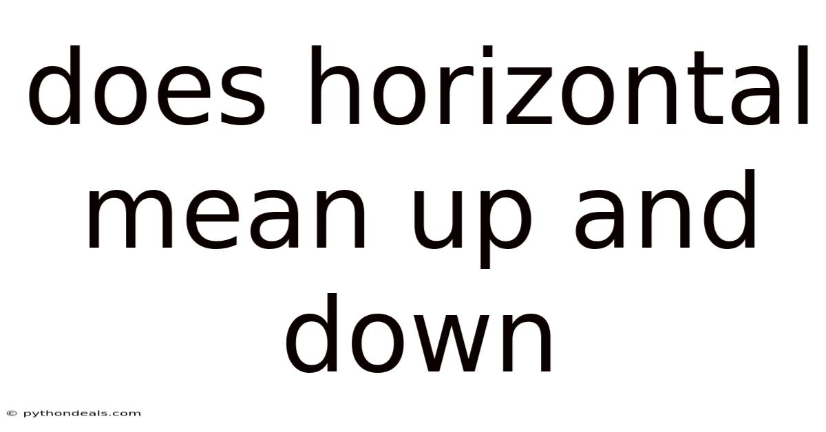 Does Horizontal Mean Up And Down